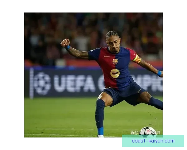 拉菲尼亚助攻能力持续提升，近期表现备受关注